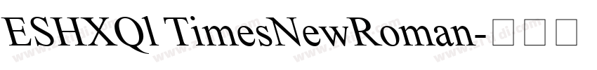 ESHXQl TimesNewRoman字体转换